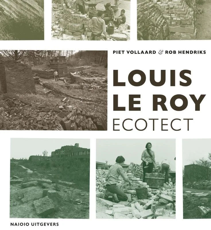 Verwacht: boek "Louis Le Roy, ecotect" van Piet Vollaard en Rob Hendriks